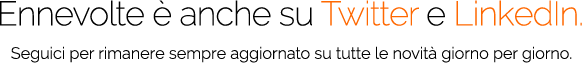 Ennevolte è anche sui Twitter e Linkedin.